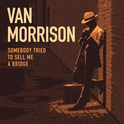 [Pre Order] Van Morrison - Somebody Tried To Sell Me A Bridge - LP